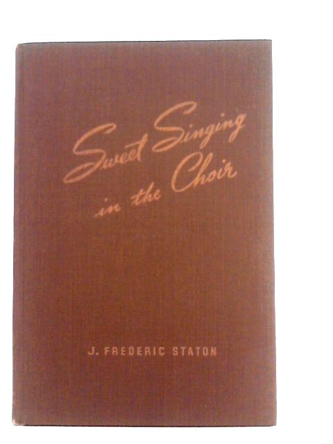 Sweet Singing In The Choir von J.Frederic Staton