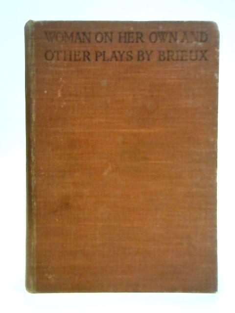 Woman on Her Own and Other Plays von Brieux