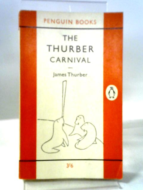 The Thurber Carnival By James Thurber