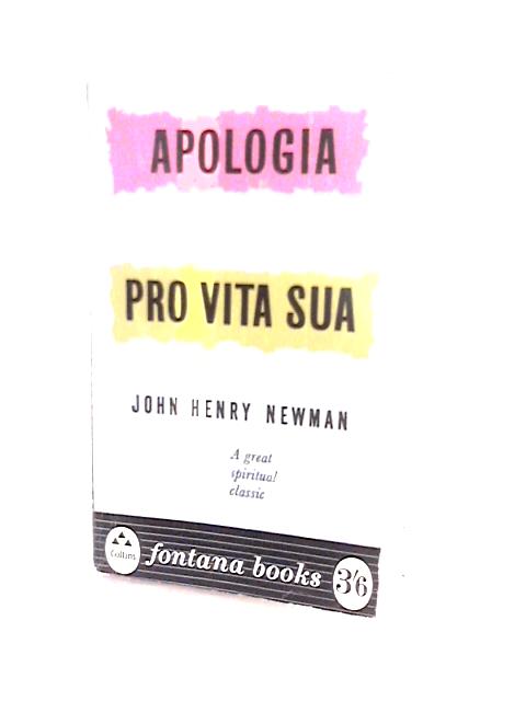 Apologia Pro Vita Sua By John Henry Newman