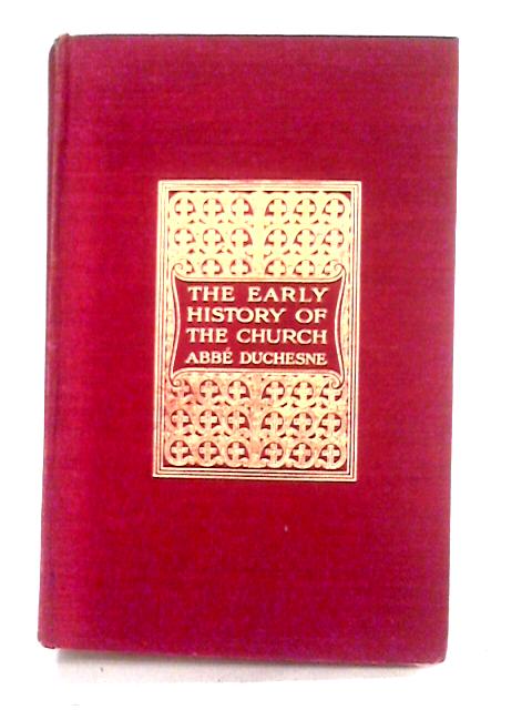 Early History of the Christian Church Vol II By M L Duchesne