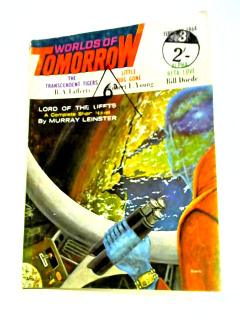 Worlds of Tomorrow: February 1964, Vol. 1, No. 6 By R.A.Lafferty Et Al