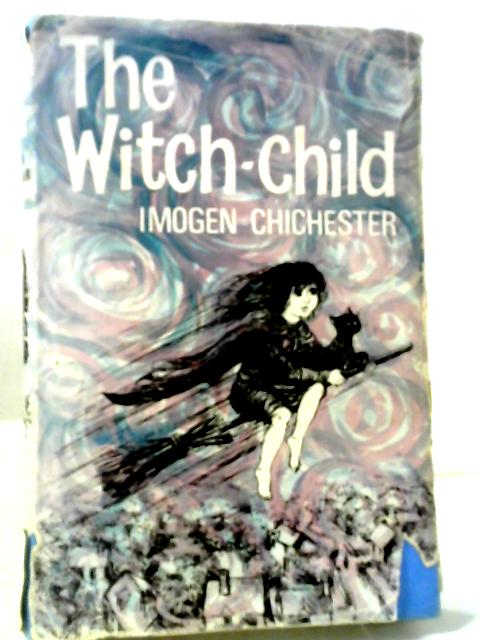 The Witch Child By Imogen Chichester