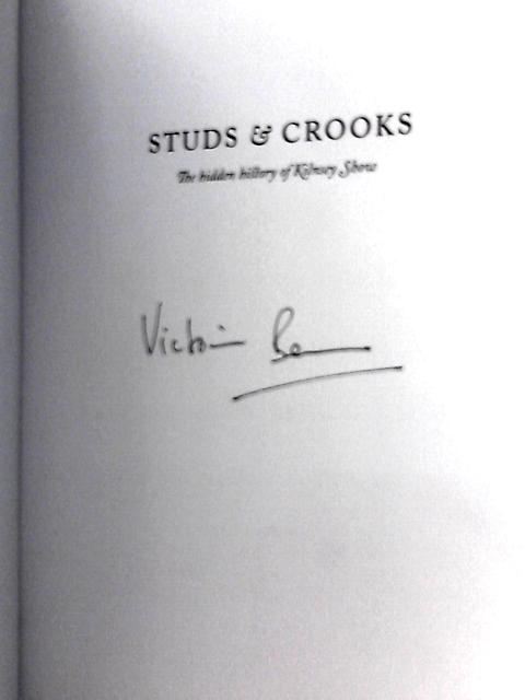 Studs & Crooks: The Hidden History of Kilnsey Show By Victoria Benn