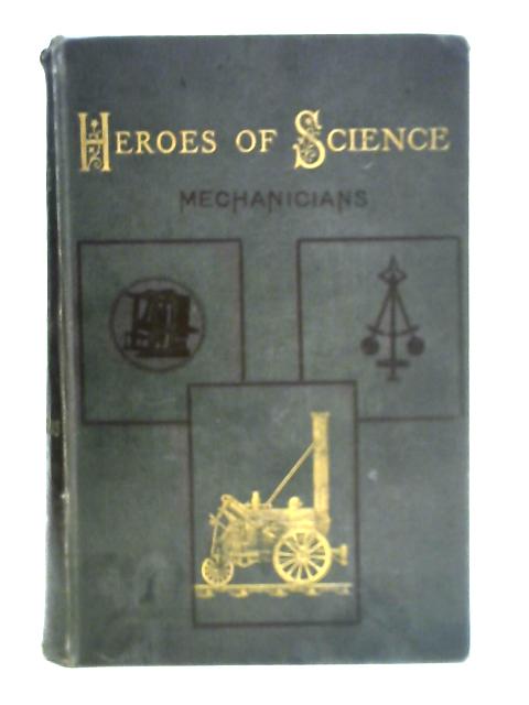 Heroes of Science - Mechanics By T. C. Lewis