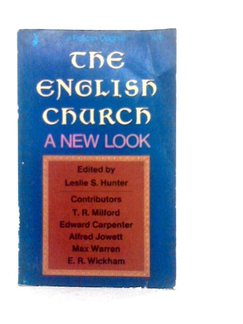 The English Church: A New Look By L.S.Hunter