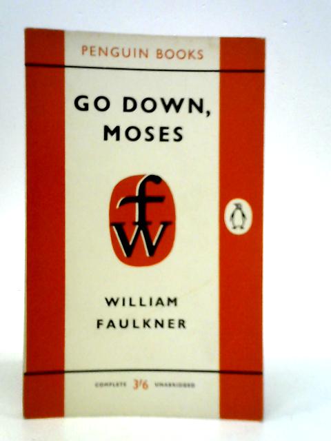 Go Down, Moses and Other Stories By William Faulkner