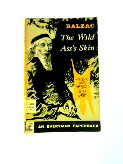 The Wild Ass's Skin. (Everyman Paperback) By Honore De Balzac