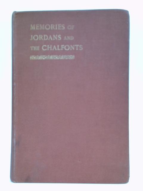 Memories Of Jordans And The Chalfonts, And The Early Friends In The Chiltern Hundreds von W.H. Summers