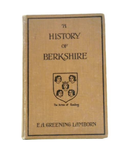 Oxford County Histories - Berkshire von E A Lambohn