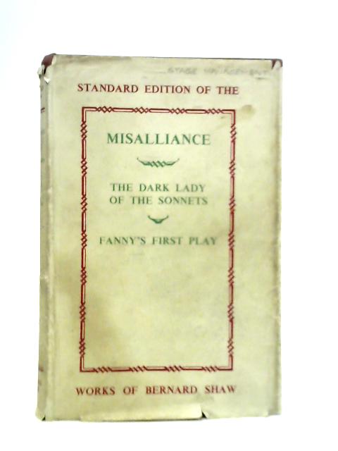 Misalliance The Dark Lady of the Sonnets By Bernard Shaw