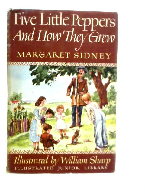 Five Little Peppers and How They Grew By M.Sidney