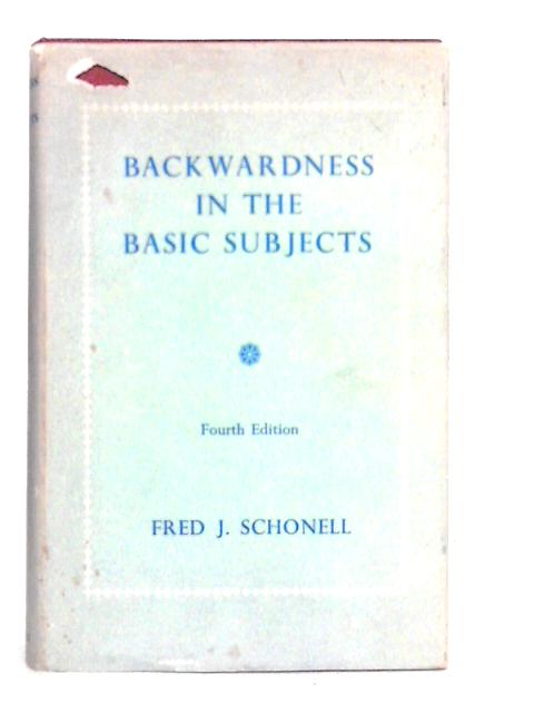 Backwardness in the Basic Subjects By F.J.Schonell