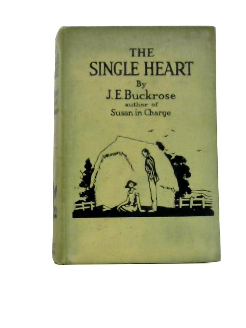 The Single Heart By J E Buckrose