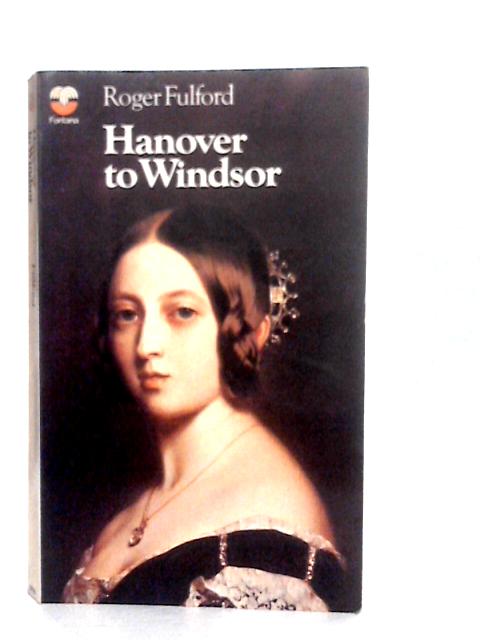 Hanover to Windsor By R.Fulford