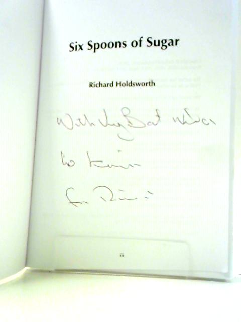 Six Spoons of Sugar: Reminiscences of a World War II Evacuee von Richard Michael Holdsworth