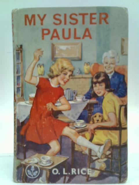 My Sister Paula (Acorn Books No. 23) By O. L. Rice