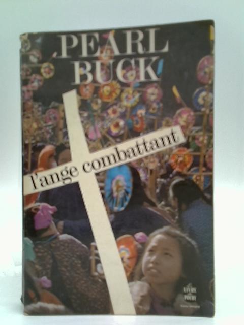 L'Ange Combattant By Pearl Buck