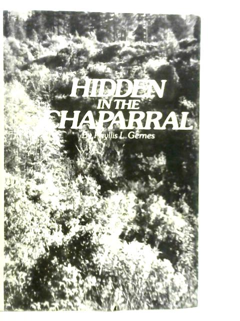 Hidden in the Chaparral von Phyllis L. Gernes