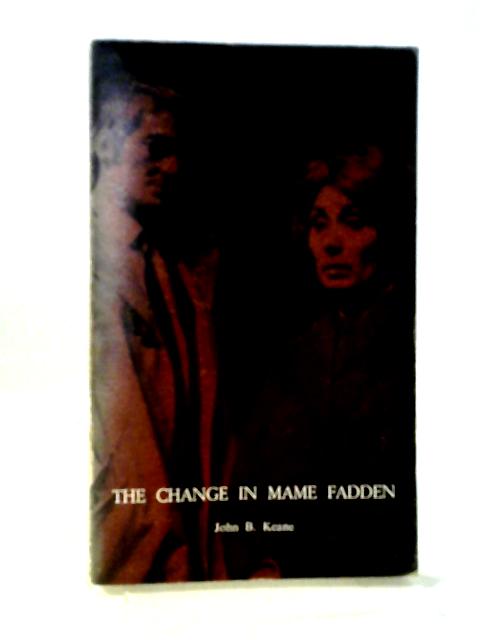 The Change in Mame Fadden By John B. Keane