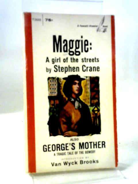 Maggie: A Girl Of The Streets By S Crane