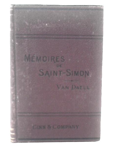 Pages choisies des Mémoires du duc de Saint-Simon von A. N. Van Daell