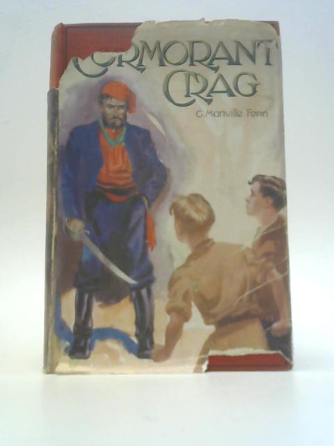 Cormorant Crag - a Tale of the Smuggling Days von Geo Manville Fenn