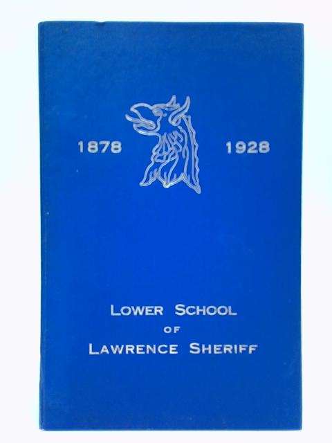 Lower School of Lawrence Sheriff, 1878-1928 (The Griffin) von Unstated