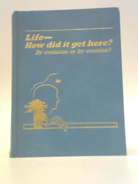 Life- How Did It Get Here? By Unstated