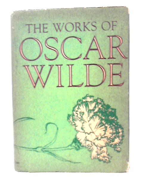 The Works of Oscar Wilde By Oscar Wilde