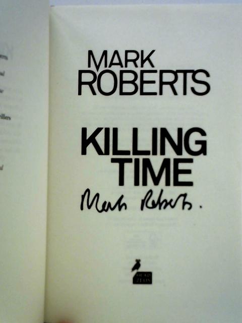 Killing Time By Mark Roberts