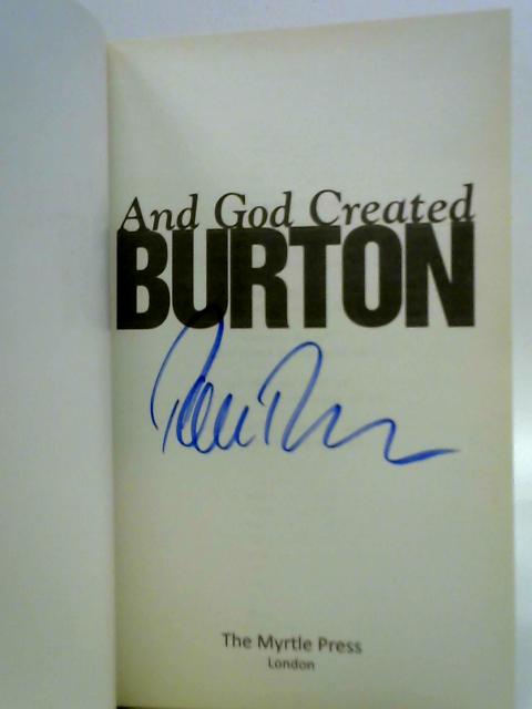 And God Created Burton By Tom Rubython