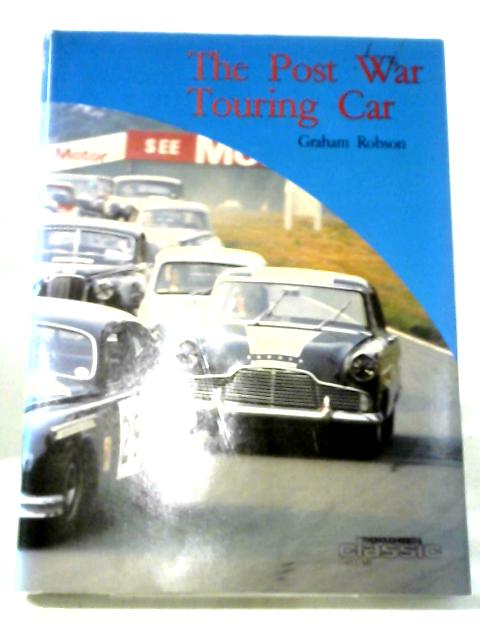 The Post War Touring Car By Graham Robson