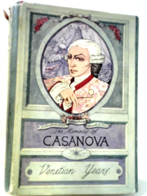 The Memoirs Of Jacques Casanova De Seingalt von Arthur Machen