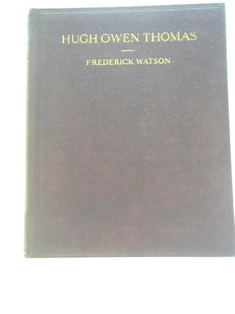 Hugh Owen Thomas, A Personal Study von Frederick Watson