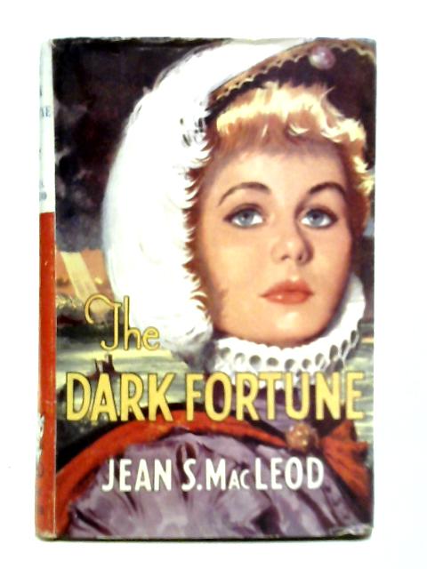 The Dark Fortune By Jean S. MacLeod