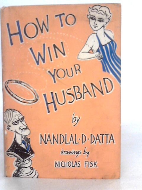 How to Win Your Husband By Nandlal D.Datta