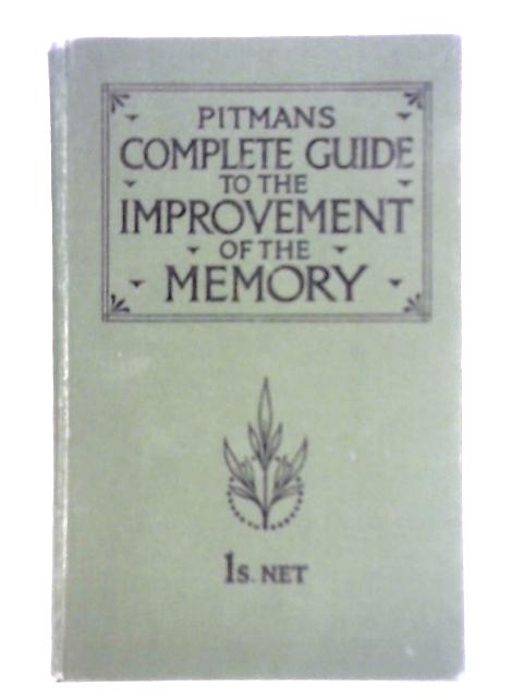 Pitman's Complete Guide to the Improvement of the Memory By J. H. Bacon