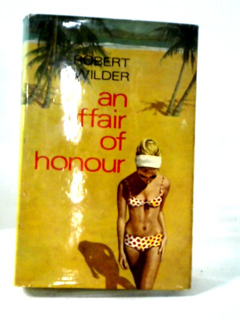 Affair of Honour By Robert Wilder