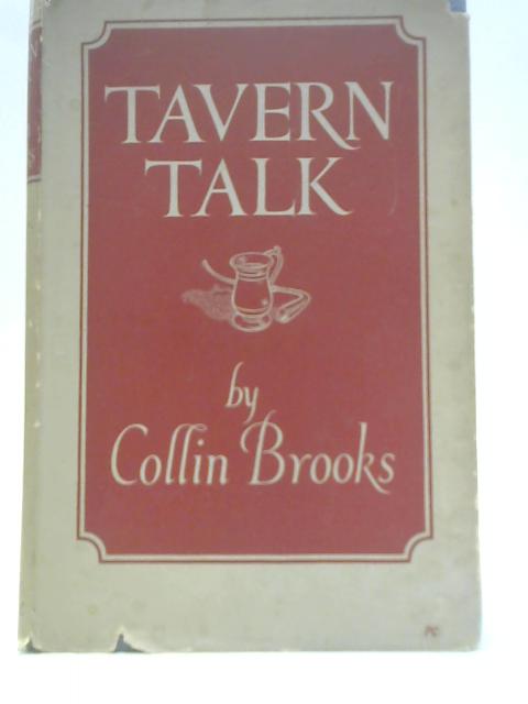 Tavern Talk By Collin Brooks