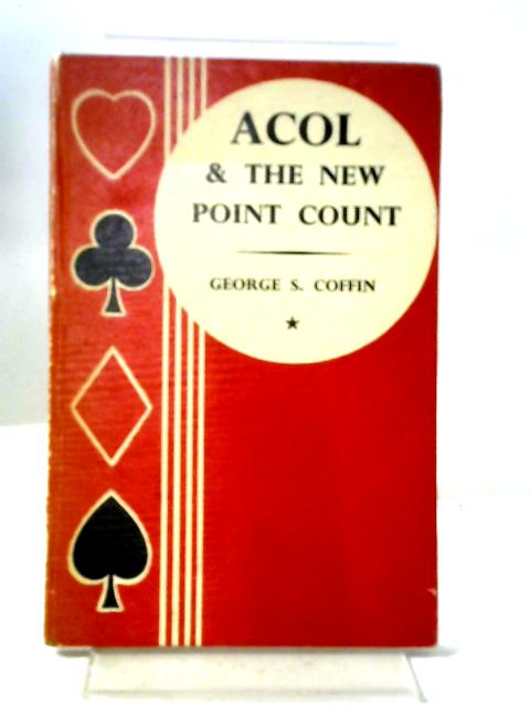 ACOL And The New Point Count By George S Coffin