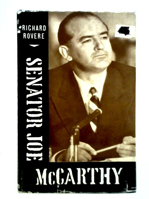 Senator Joe McCarthy By R. H. Rovere