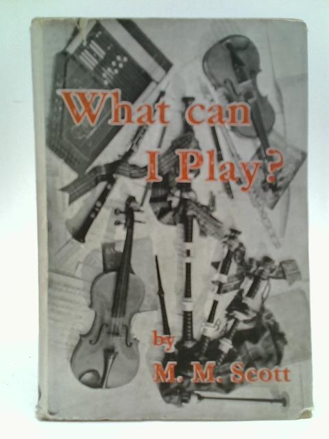 What Can I Play von M. M. Scott