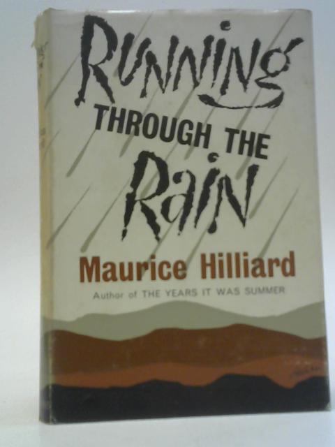 Running Through the Rain By Maurice Hilliard