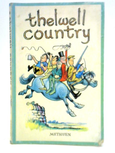 Thelwell Country By Unstated