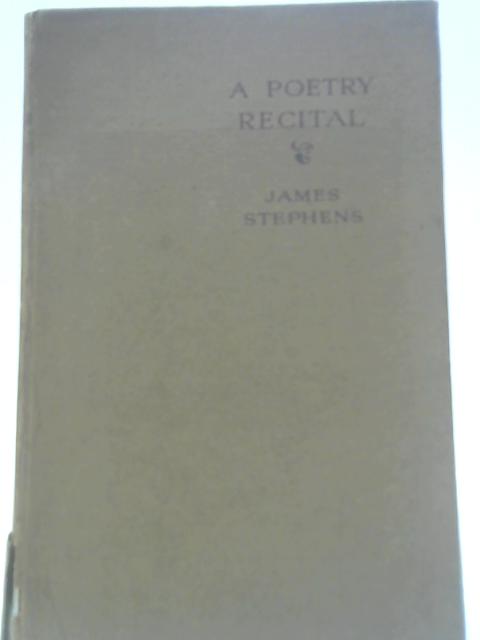 A Poetry Recital von James Stephens