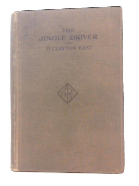 The Jingle Driver By H. Clayton East