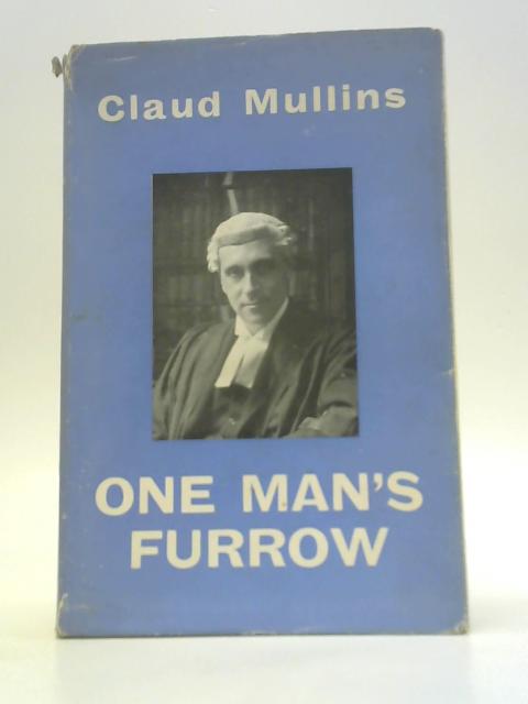 One Man's Furrow By Claud Mullins