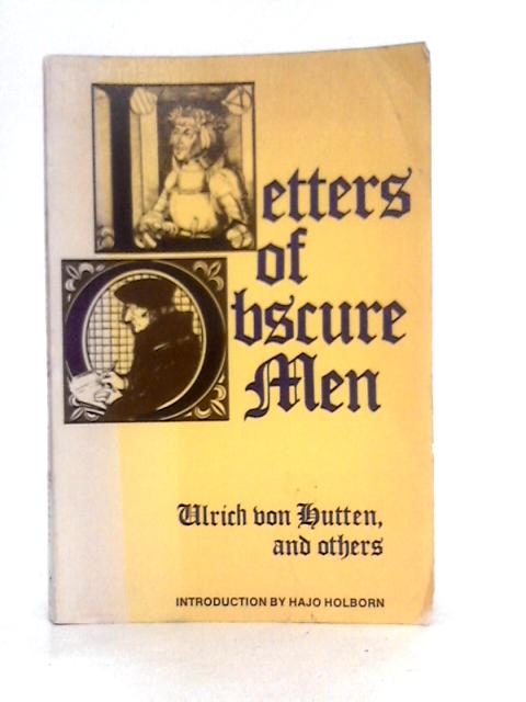 Letters of Obscure Men By Ulrich Von Hutten