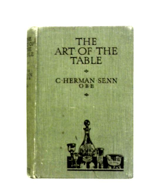 The Art of the Table By C. Herman Senn Ed.